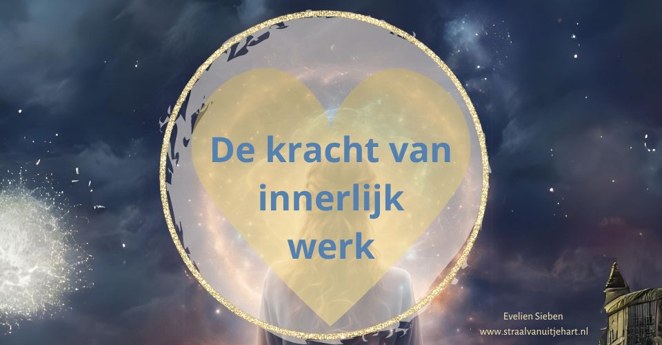 De kracht van innerlijk werk